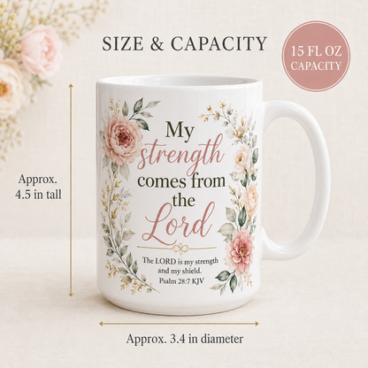 Psalm 28:7 KJV Christian Mug – 15 oz Women’s Ministry Gift