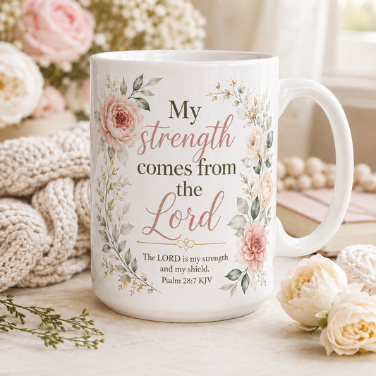 Psalm 28:7 KJV Christian Mug – 15 oz Women’s Ministry Gift